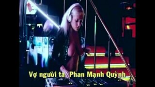 DJ Musek mat schéine Titten ---D ' Vietnamesischen Lidd VO NGUOI TA ---PhanManhQuynh